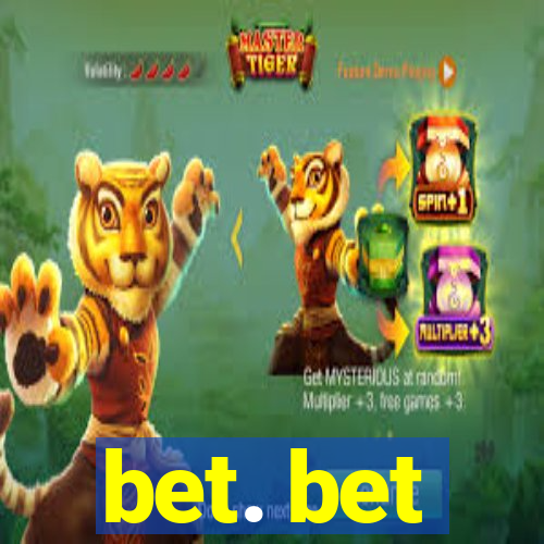 bet. bet